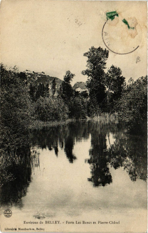 Carte postale ancienne Belley Environs Forts Les Bancs et Pierre-Chatel à Belley