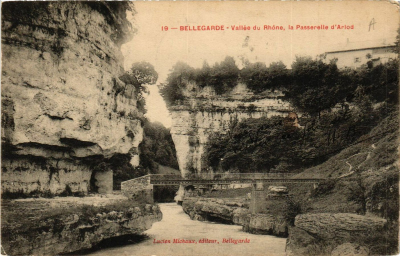 Carte postale ancienne Bellegarde Vallée du Rhone la Passarelle d'Arlod