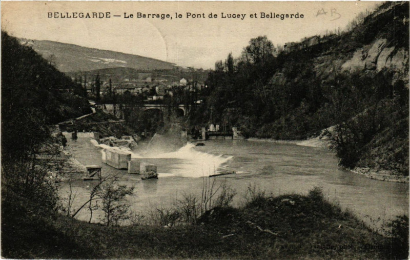 Carte postale ancienne Bellegarde Le Barrage le Pont de Lucey et Bellegarde