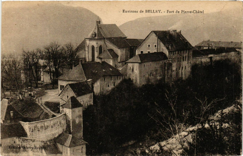 Carte postale ancienne Belley Environs Fort de Pierre-Chatel à Belley