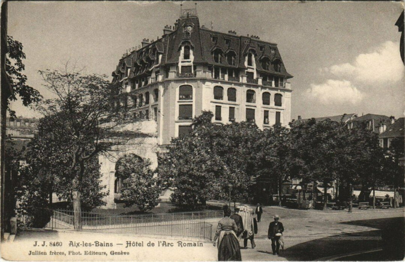 Carte postale ancienne J. J. 8460 Aix-les-Bains - Hotel de l'Arc Romain à Aix-les-Bains
