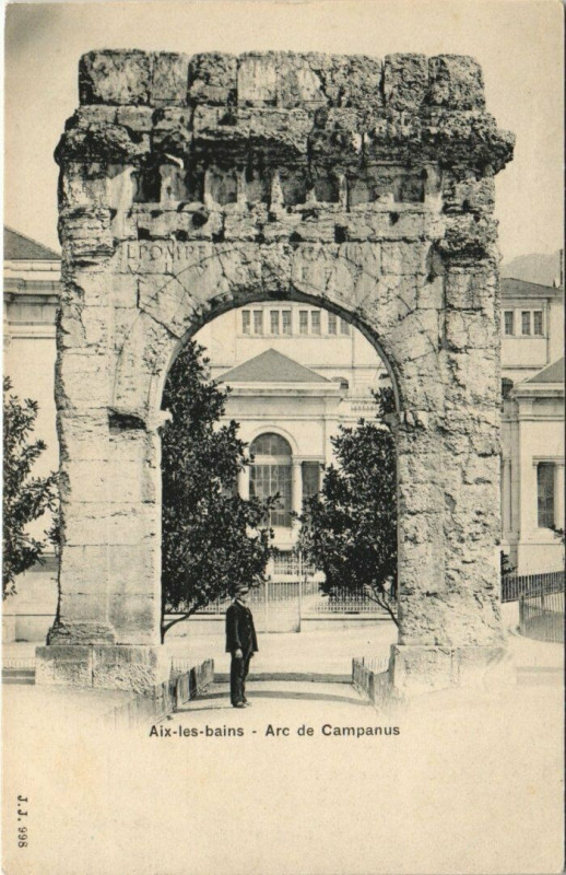 Carte postale ancienne J. J. 998 Aix-les-Bains - Arc de Campanus à Aix-les-Bains