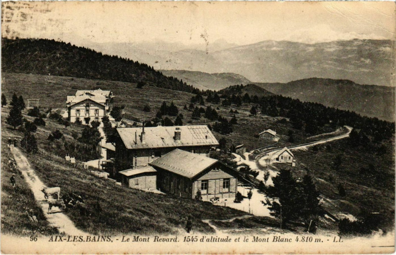 Carte postale ancienne Aix-les-Bains Mont revard et le Mont Blanc à Aix-les-Bains