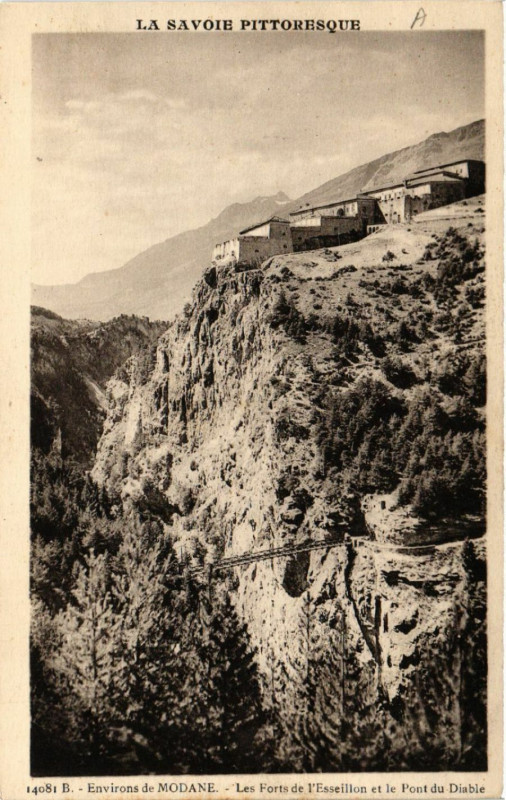 Carte postale ancienne Modane - Env. - Les Forts de l'Esseillon et le Pont du Diable à Modane