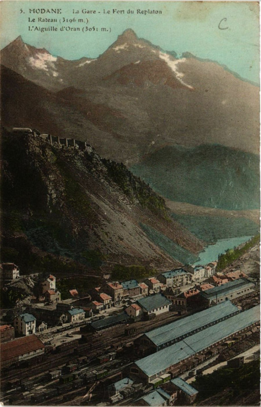 Carte postale ancienne Modane - La Gare - Le Fort du Raplaton - Le Rateau (3196 m) à Modane