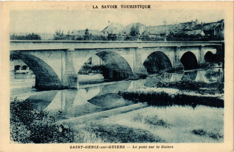 Carte postale ancienne Saint-Genix-sur-Guiers - Le pont sur le Guiers