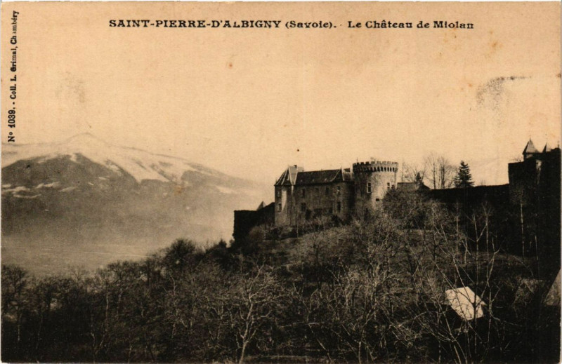 Carte postale ancienne Saint-Pierre-d'Albigny - Le Chateau de Miolan à Saint-Pierre-d'Albigny