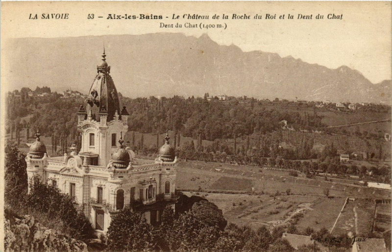 Carte postale ancienne Aix-les-Bains - le Chateau de La Roche du Roi et la Dent du Chat à Aix-les-Bains