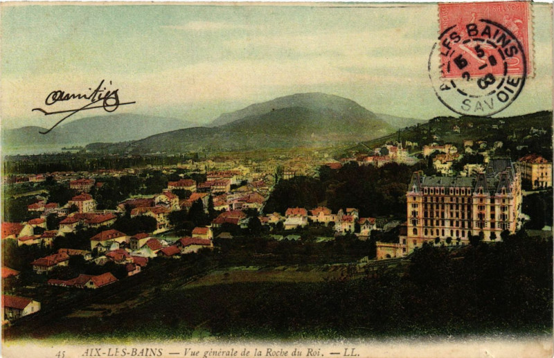 Carte postale ancienne Aix-les-Bains - Vue générale de La Roche du Roi à Aix-les-Bains