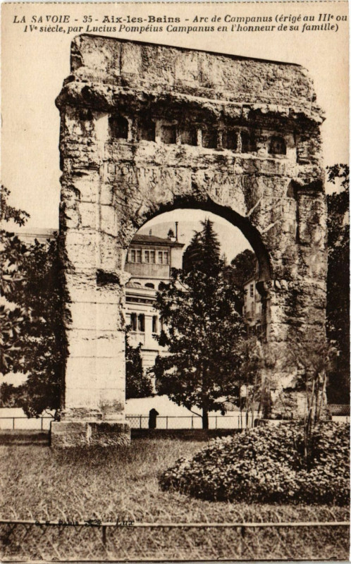 Carte postale ancienne La Savoie - Aix-les-Bains - Arc de Companus Jerige au 111*ou à Aix-les-Bains