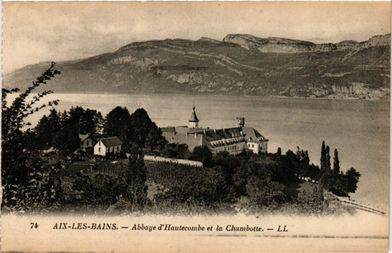 Carte postale ancienne Aix-les-Bains - Abbaye d'Hautecombe et la Chambotte à Aix-les-Bains