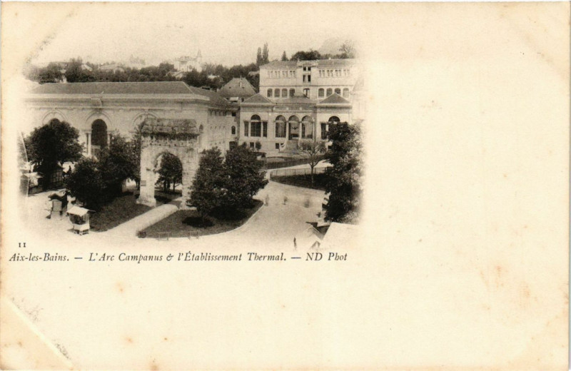 Carte postale ancienne Aix-les-Bains - L'Arc Capanus & l'Etabl. Thermal à Aix-les-Bains