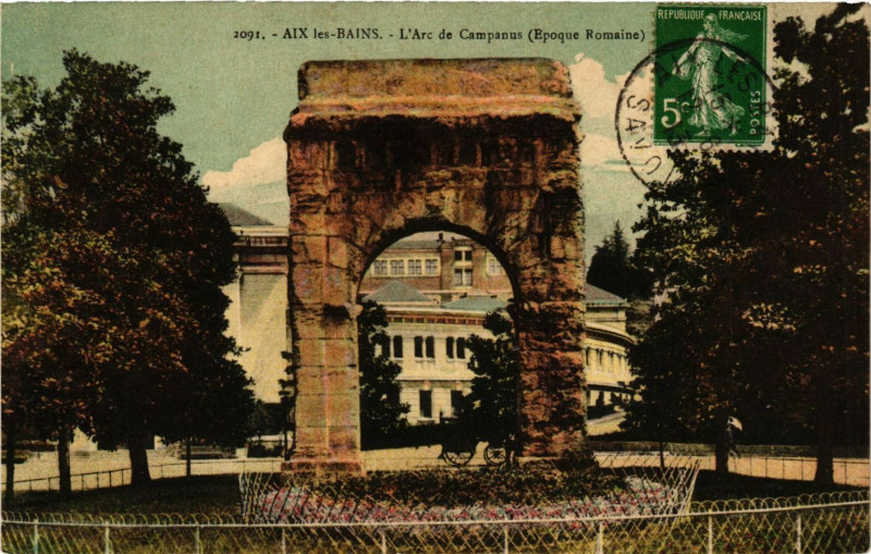 Carte postale ancienne Aix-les-Bains - L'Arc de Campanus (Epoque Romaine) à Aix-les-Bains