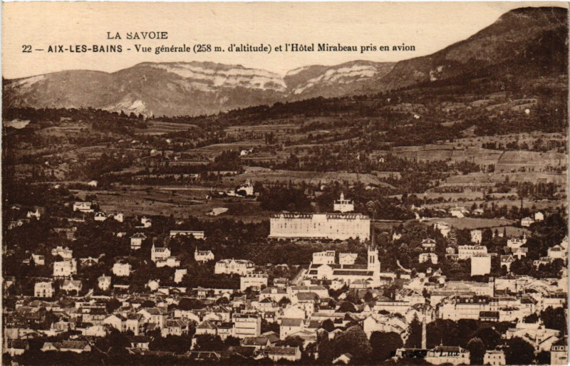 Carte postale ancienne Aix-les-Bains - Vue générale (258 m d'alt.) et Hotel Mirabeau pris à Aix-les-Bains