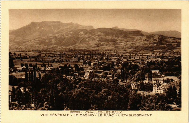 Carte postale ancienne Challes-les-Eaux - Vue générale - Le Casino - Le Parc - à Challes-les-Eaux