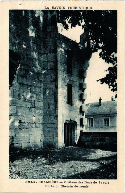 Carte postale ancienne Chambery - Chateau des Ducs de Savoie - Porte du Chemin de ronde à Chambéry