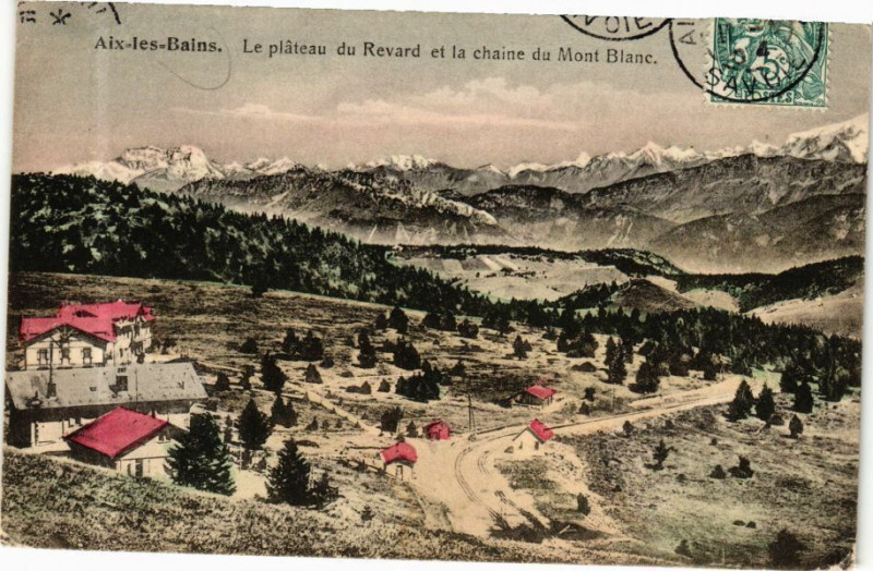 Carte postale ancienne Aix-les-Bains - Le plateau du Revard et la chaine du Mont-Blanc à Aix-les-Bains