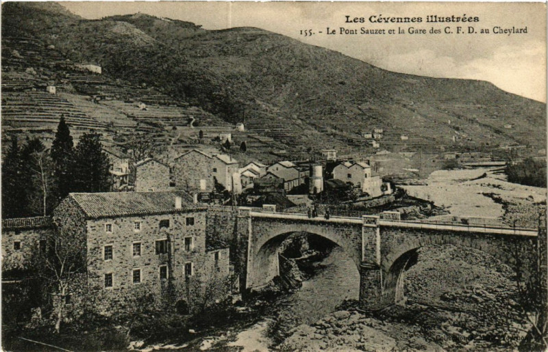 Carte postale ancienne Le Cheylard - Le Pont Sauzet et la Gare des C. F. D. au Cheylard au Cheylard