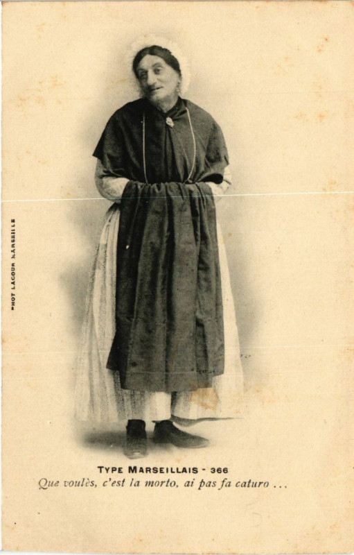 Carte postale ancienne Type Marseillais Que voules, c'est la morto, ai pas fa caturo