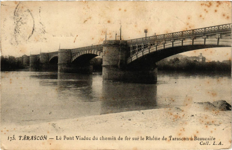 Carte postale ancienne Tarascon - Le Pont du chemin de fer à Tarascon