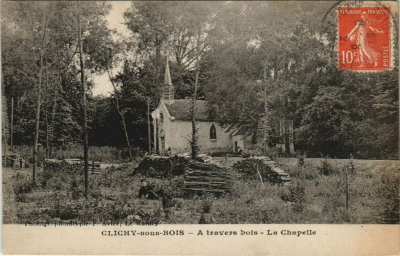 Carte postale ancienne Clichy-sous-Bois - A travers bois - La Chapelle à Clichy-sous-Bois