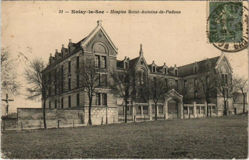 Carte postale ancienne Noisy-le-Sec - Hospice Saint-Antoine de Padoue à Noisy-le-Sec