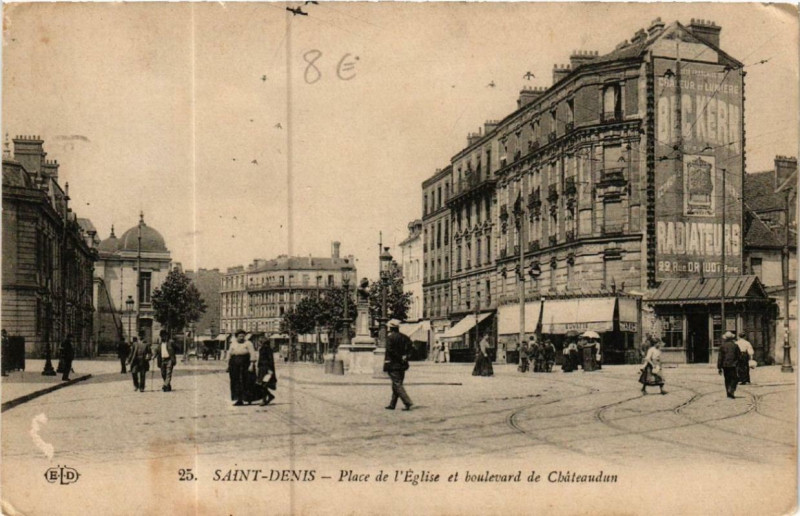 Carte postale ancienne Saint-Denis Place de l'Eglise et Bd de Chateaudun à Saint-Denis
