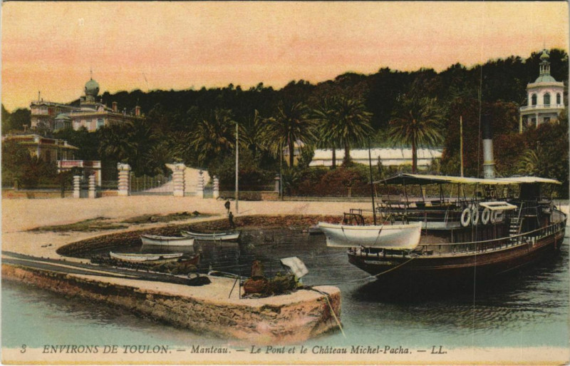 Carte postale ancienne Manteau Le Pont et le Chateau Michel-Pacha - Environs de Toulon à Toulon