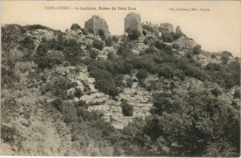 Carte postale ancienne Brue-Auriac Le Castelas - Ruines du Vieux Brue à Brue-Auriac