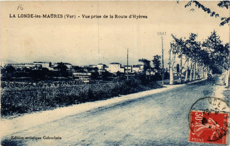 Carte postale ancienne La Londe-les-Maures - Vue prise de la Route d'Hyeres à La Londe-les-Maures