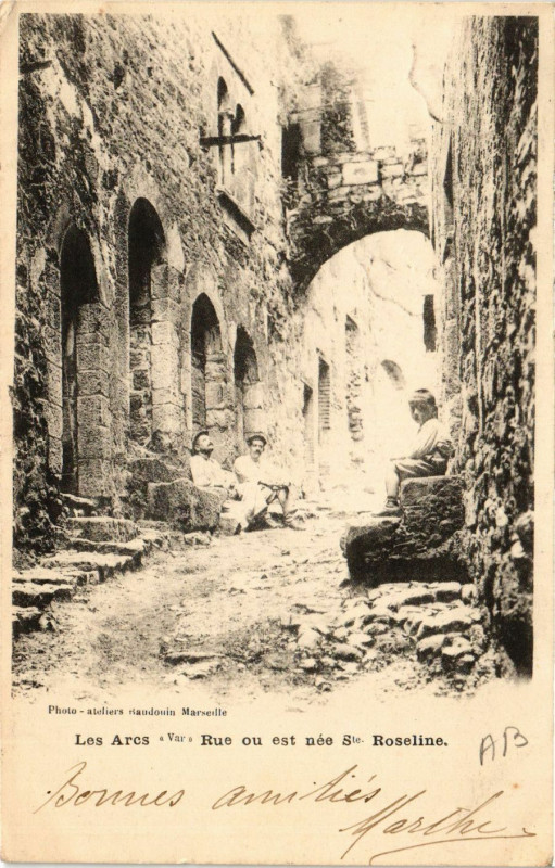Carte postale ancienne Les Arcs - Rue ou est née Ste-Roseline aux Arcs