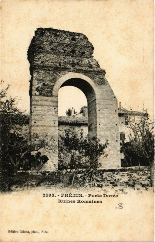 Carte postale ancienne Frejus - Porte Dorée - Ruines Romaines à Fréjus
