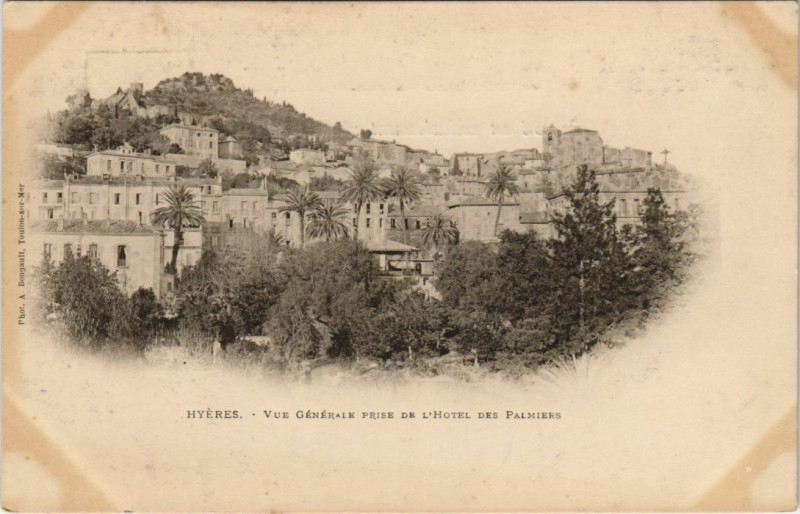 Carte postale ancienne Hyeres Vue Generale prise de l'Hotel des Palmiers France à Hyères