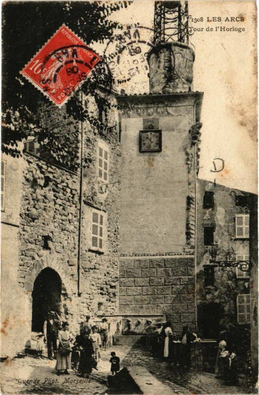 Carte postale ancienne Les Arcs - Tour de l'Horloge aux Arcs