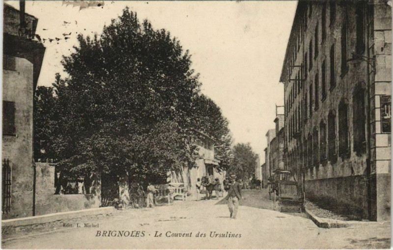Carte postale ancienne Brignoles Le Couvent des Ursulines à Brignoles