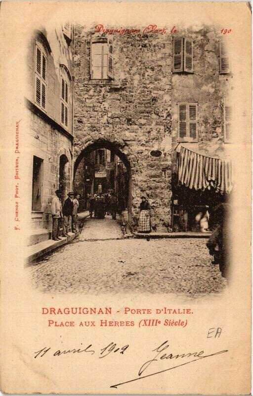 Carte postale ancienne Draguignan Porte d'Italie Place aux Herbes à Draguignan