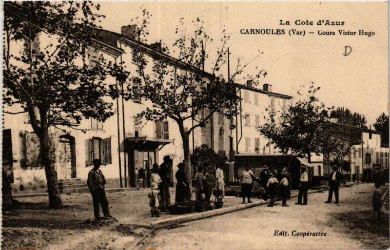 Carte postale ancienne La coté d'Azur Carnoules Cours Victor Hugo à Carnoules