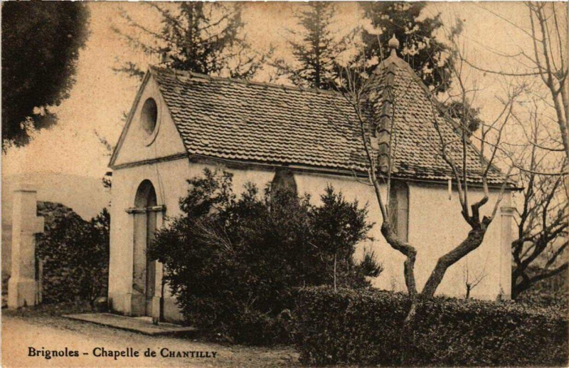 Carte postale ancienne Brignoles Chapelle de Chantilly à Brignoles