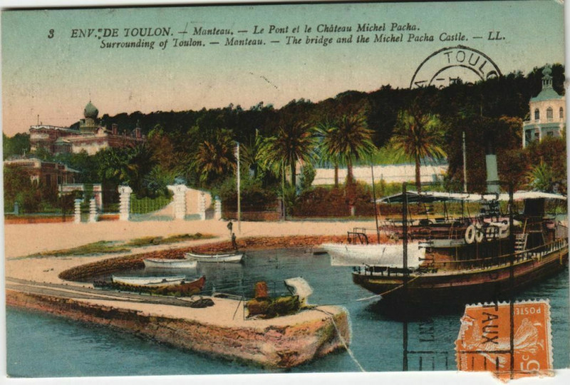Carte postale ancienne Manteau Le Pont et la Chateau Michel Pacha - Environs De Toulon à Toulon