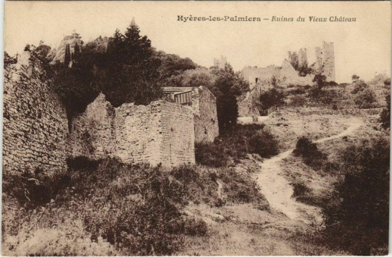 Carte postale ancienne Hyeres Ruines du Vieux Chateau France à Hyères