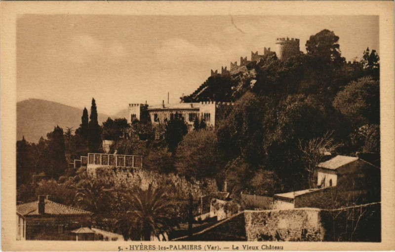 Carte postale ancienne Hyeres Le Vieux Chateau France à Hyères