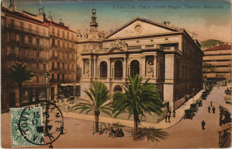 Carte postale ancienne Toulon Place Victor Hugo ,Theatre Municipal France à Toulon