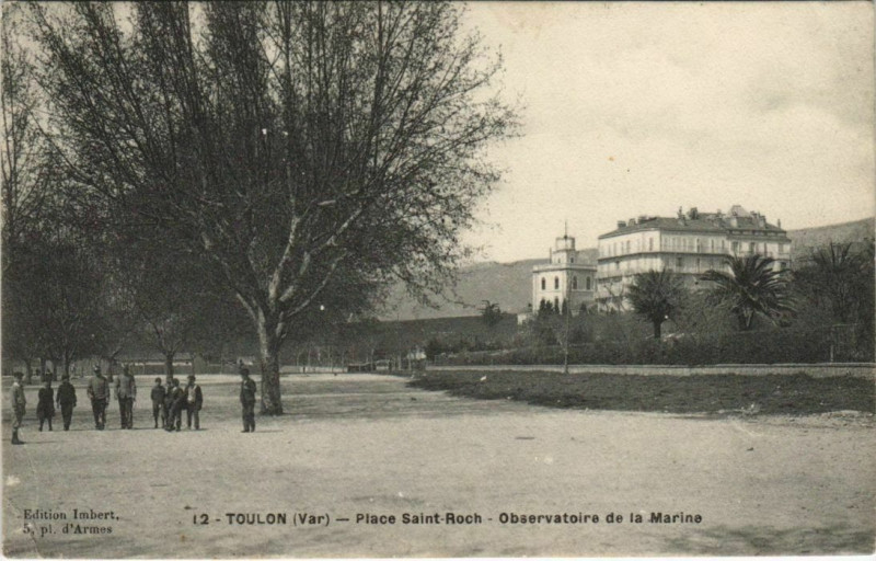 Carte postale ancienne Toulon Place St Roch ,Observatoire de la Marine France à Toulon