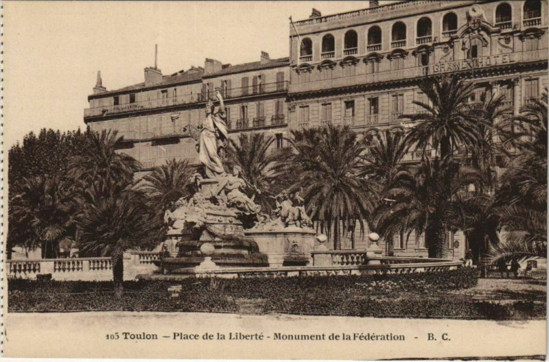 Carte postale ancienne Toulon Place de la Liberte ,Monument de la Federation France à Toulon