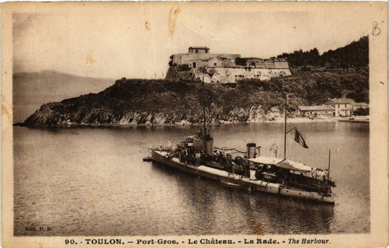 Carte postale ancienne Toulon Port Gros-Le Chateau-La Rade à Toulon