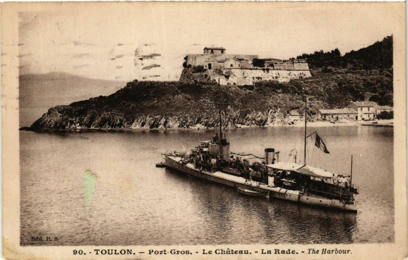 Carte postale ancienne Toulon Port Gros-Le Chateau-La Rade à Toulon