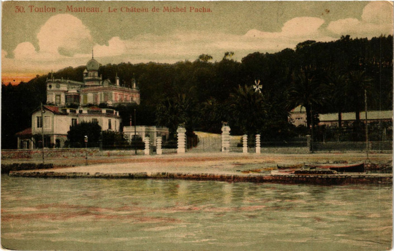 Carte postale ancienne Toulon Manteau-Le Chateau de Michel Pacha à Toulon