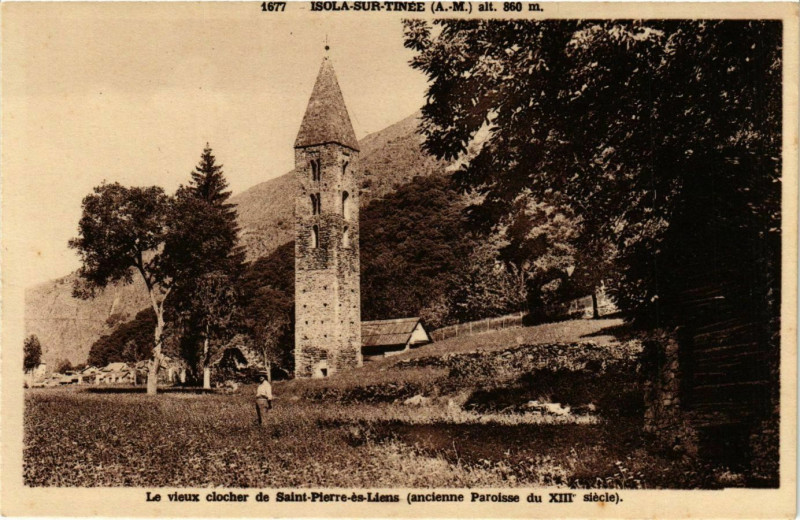 Carte postale ancienne Isola sur Tinee- Le vieux clocher de St Pierre es Liens France à Isola