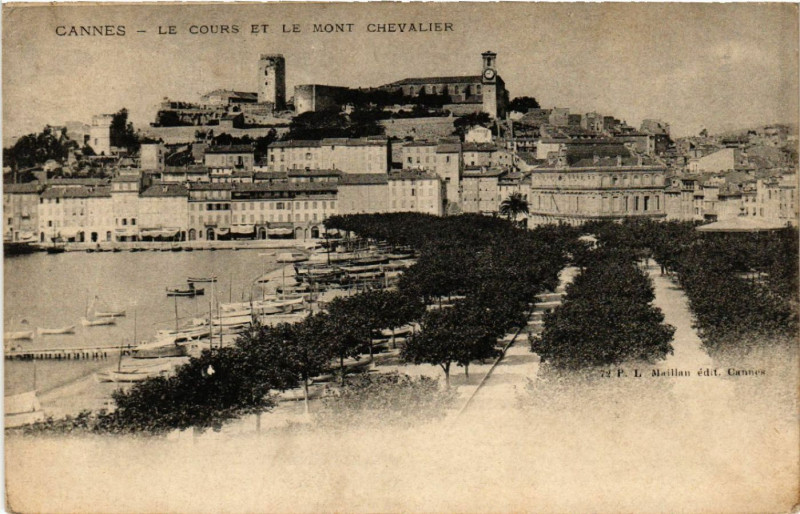 Carte postale ancienne Cannes - Le Cours et le Mont Chevalier à Cannes
