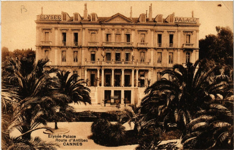 Carte postale ancienne Cannes - Elysée-Palace - Route d'Antibes à Cannes